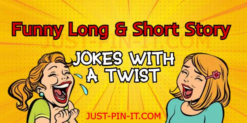 Funny Long Short Story Jokes With A Twist Just Pin It