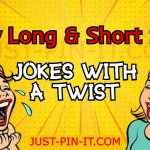 Funny Long & Short Story Jokes With a Twist